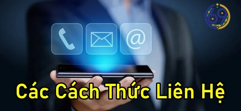 Các Phương Thức Liên Hệ Với 69vn