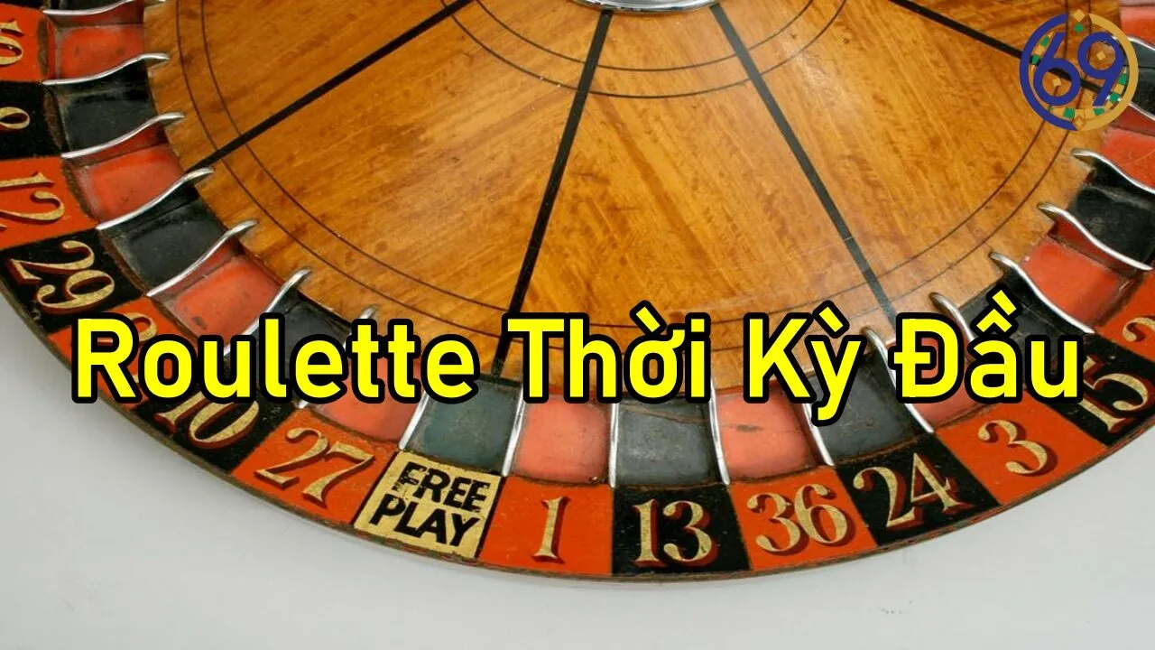 Tìm Hiểu Roulette Thời Kỳ Đầu: Từ Khoa Học Đến Trò Chơi Toàn Cầu
