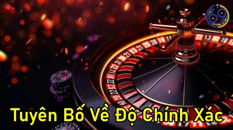 Tuyên Bố Về Độ Chính Xác Và Tính Thời Sự Của Thông Tin